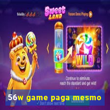 56w game paga mesmo